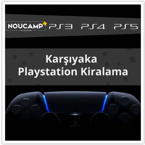 Karşıyaka PlayStation Kiralama