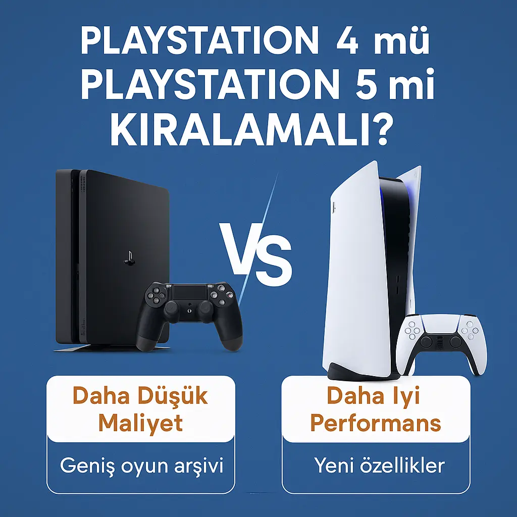 PlayStation 4 mü, PlayStation 5 mi Kiralamalı? 1 ps4 mu ps5 mi
