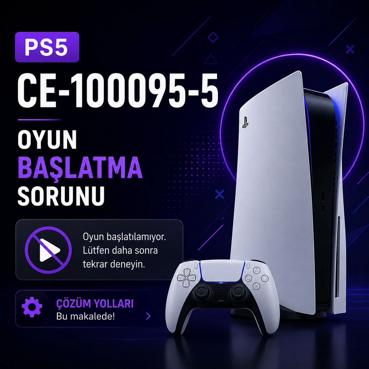 PS5 CE-100095-5 oyun başlatma hatası